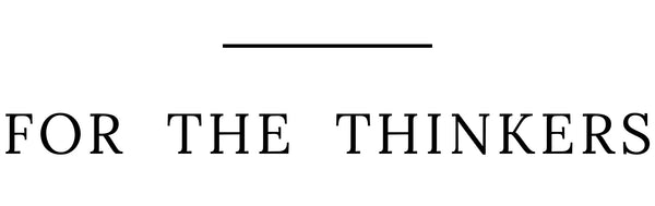 For The Thinkers